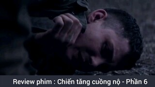 Review phim : Chiến tăng cuồng nộ #6