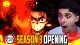 "THIS SONG IS FIRE" DEMON SLAYER SEASON 3 OPENING REACTION!
