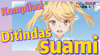 [Reincarnated Assassin]Kompilasi | Ditindas suami