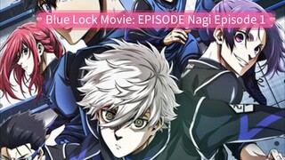 Blue Lock Movie: EPISODE Nagi Episode 1