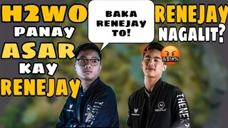 H2WO PANAY ASAR KA RENEJAY | RENEJAY GALIT NA GALIT?