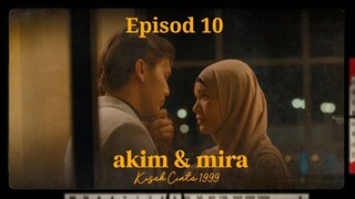 Kisah ❤️ 1999 Episod 10 (Episod Akhir)