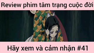 Review phim tâm trạng cuộc đời hãy xem và cảm nhận #41