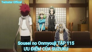 Sousei no Onmyouji TẬP 115-ƯU ĐIỂM CỦA SUZUKU