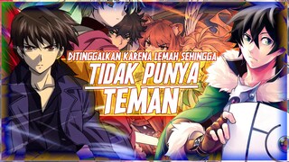 8 Anime Dimana Karakter Utama Ditinggalkan/Meninggalkan TEMAN TEMANnya dan Kembali Ketika Sudah KUAT