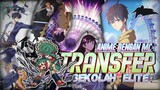 Anime School Dimana Karakter Utama Dipindahkan/DiTransfer Kesebuah Elite School