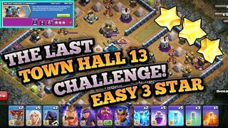 HOW TO 3 STAR THE LAST TOWN HALL 13 CHALLENGE | EASY 3 STAR | CLASH OF CLANS