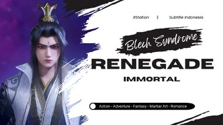 Renegade Immortal Episode 32 Subtitle Indonesia