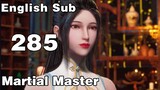 martial master episode 285 eng sub 360p