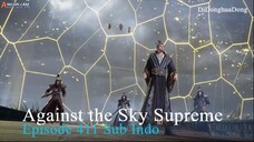 Against the Sky Supreme Episode 411 Sub Indo