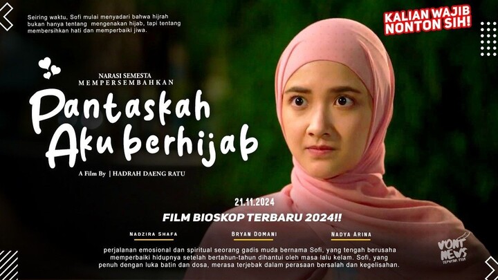 Pantaskah Aku Berhijab 2024 Full