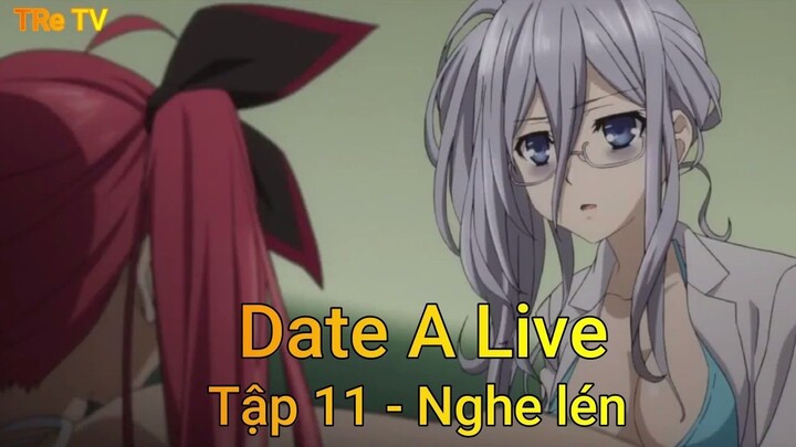 Date A Live Tập 11 - Nghe lén