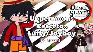 Uppermoons React to Luffy/Joyboy (+Muzan) || Demon Slayer