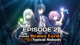 THE GREATEST DEMON LORD IS REBORN AS A TYPICAL NOBODY Episode 2
