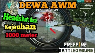 DEWA AWM HEADSHOT DARI KEJAUHAN 1000 METER hand camp