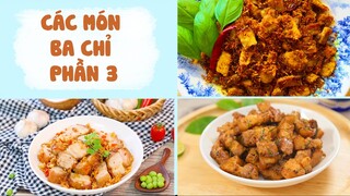 Yêu THỊT BA CHỈ Thử Làm Những Món Này Ngay - Phần 3