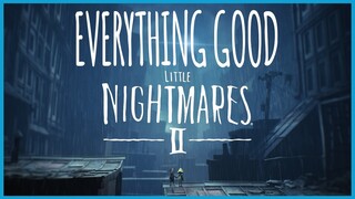 Everything Good About Little Nightmares 2