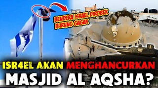 Benarkah Israel Akan Menghancurkan Masjid Al Aqsha? Inilah Keutamaan Masjid Al Aqsha