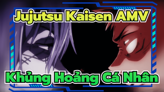 Khủng Hoảng Cá Nhân | Jujutsu Kaisen / Nhiều Nhân Vật