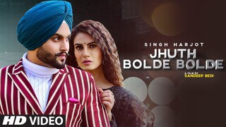 Jhuth Bolde Bolde (Full Song) Singh Harjot | Daoud | Latest Punjabi Songs 2021