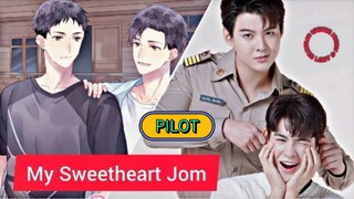 🇹🇭 [1.13.25] MY SWEETHEART JOM | PILOT EPISODE