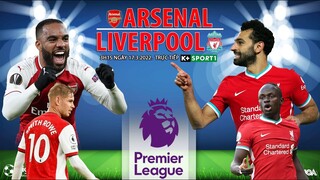 NGOẠI HẠNG ANH | Arsenal vs Liverpool (3h15 ngày 17/3) trực tiếp K+SPORTS 1. NHẬN ĐỊNH BÓNG ĐÁ ANH