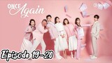 Once again { 2020 } Episode 19-20 ( Eng sub }