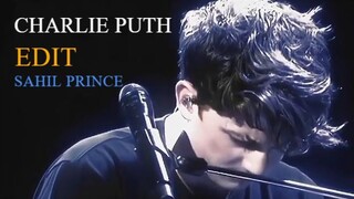 Charlie Puth Best Edit Foryou SAHIL PRINCE