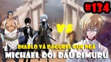 Diablo và Dagruel Gục Ngã - Michael Đối Đầu Rimuru - Tóm Tắt Tensei Slime #134