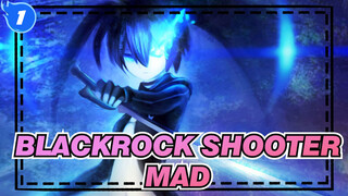 [BLACKROCK SHOOTER MAD] BLACKROCK SHOOTER: I Will Howl Like The Raging Fire!_1