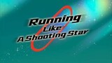 Running Like A Shooting Star Episode 8