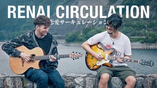 Renai Circulation on Guitar ft. The Anime Man