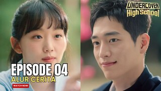 GURU INI TIDAK BISA MENGHINDARI CINTANYA - ALUR CERITA UNDERCOVER HIGH SCHOOL EPISODE 4