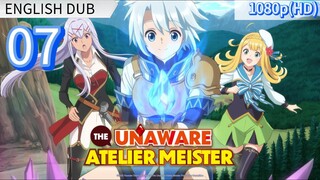 EP-07||The Unaware Atelier-Master||ENG DUB (HD)