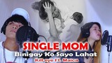 Single Mom  - Kill eye Ft. Maica (Binigay Ko Sayo Lahat)
