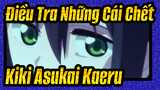 [Điều Tra Những Cái Chết] Kiki Asukai&Kaeru
