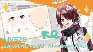 [Live2D Tutorial] Ep 6 - Standard Face III : Remaining Parts