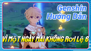 [Genshin, Hướng Dẫn]Cốt Truyện "Vì Một Ngày Mai Không Rơi Lệ" 6