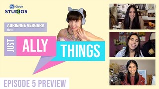 #JustAllyThings Episode 05 Preview