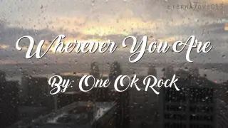 Wherever You Are - One Ok Rock English Lyrics