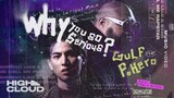 GULF KANAWUT Ft. F.HERO - WHY YOU SO SERIOUS (Prod. by NINO & BOTCASH) [Official MV]