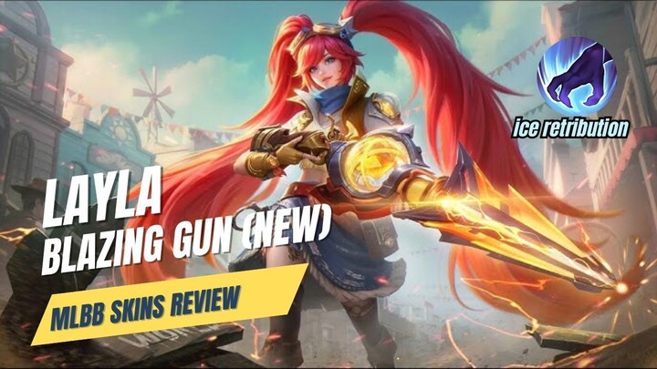 Pendapatku Tentang Skin Blazing Gun Layla Yang Baru