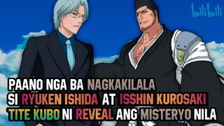 Paano nga ba nagkakilala si RYUKEN ISHIDA at ISSHIN KUROSAKI , TITE KUBO ni reveal ang misteryo nila