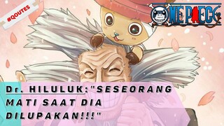 ONE PIECE - Dr. HILULUK - "SESEORANG MATI SAAT DIA DILUPAKAN!!!"