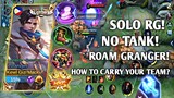 NO TANK CHALLENGED!!! HOW TO CARRY TOXIC TEAM USING ROAM GRANGER🤔? SOLO RG!!!