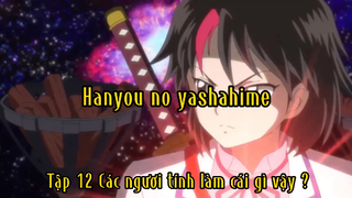 Hanyou no yashahime_Tập 12 Các ngươi tính làm gì hả ?