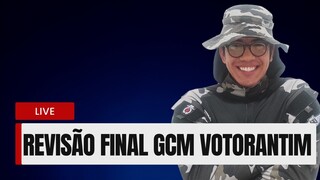 Revisão Final GCM Votorantim