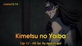 Kimetsu no Yaiba Tập 12 - Đệ lục hạ nguyệt quỷ