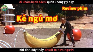 Ngủ 200 năm tỉnh dậy thấy Quả Chuối To Hơn Người - review phim Kẻ Ngủ Mơ