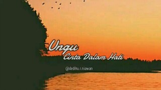 Ungu - Cinta Dalam Hati (Lirik)